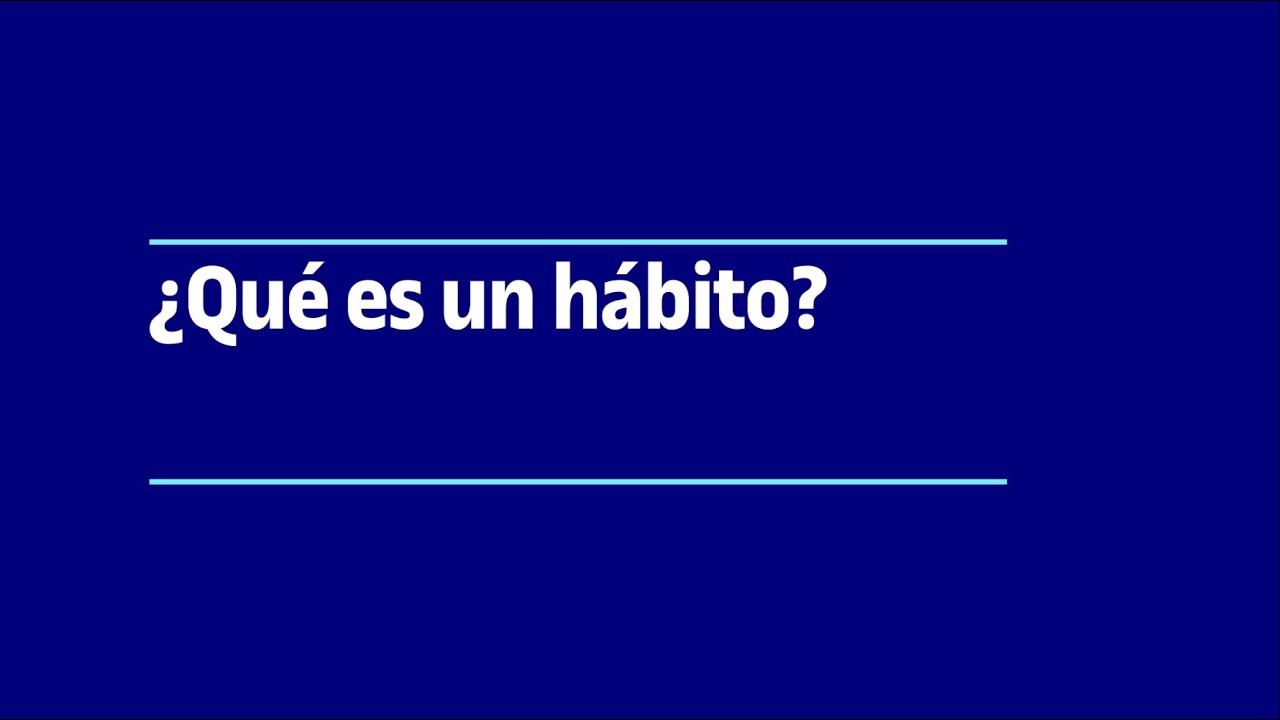 ¿Qué es un hábito? | UOC