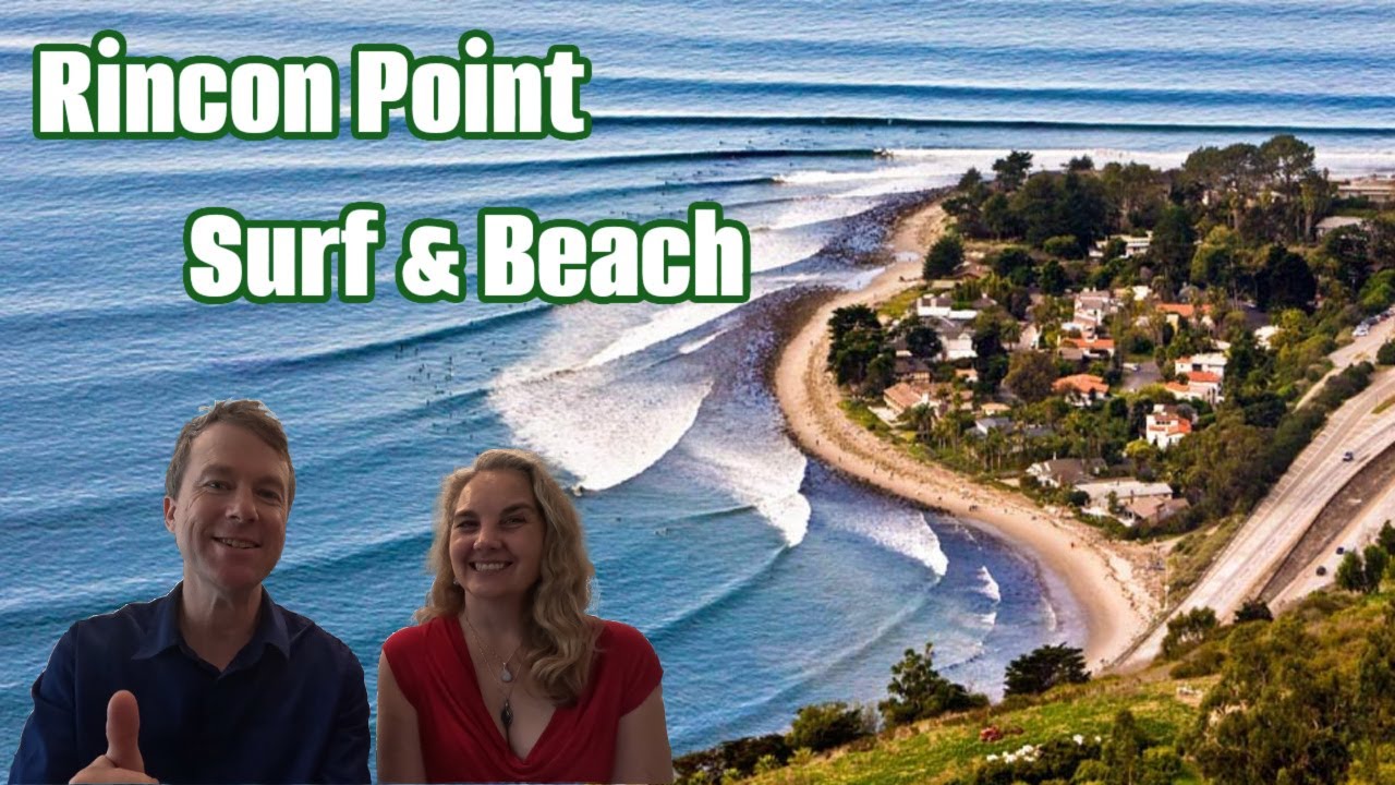 Rincon Point: World-Class Surf & Stunning Trails- Living in Ventura