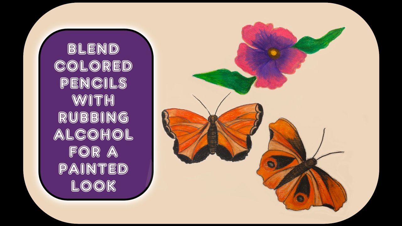 Rubbing Alcohol Color Pencil Blending / Blend Color Pencil with Alcohol