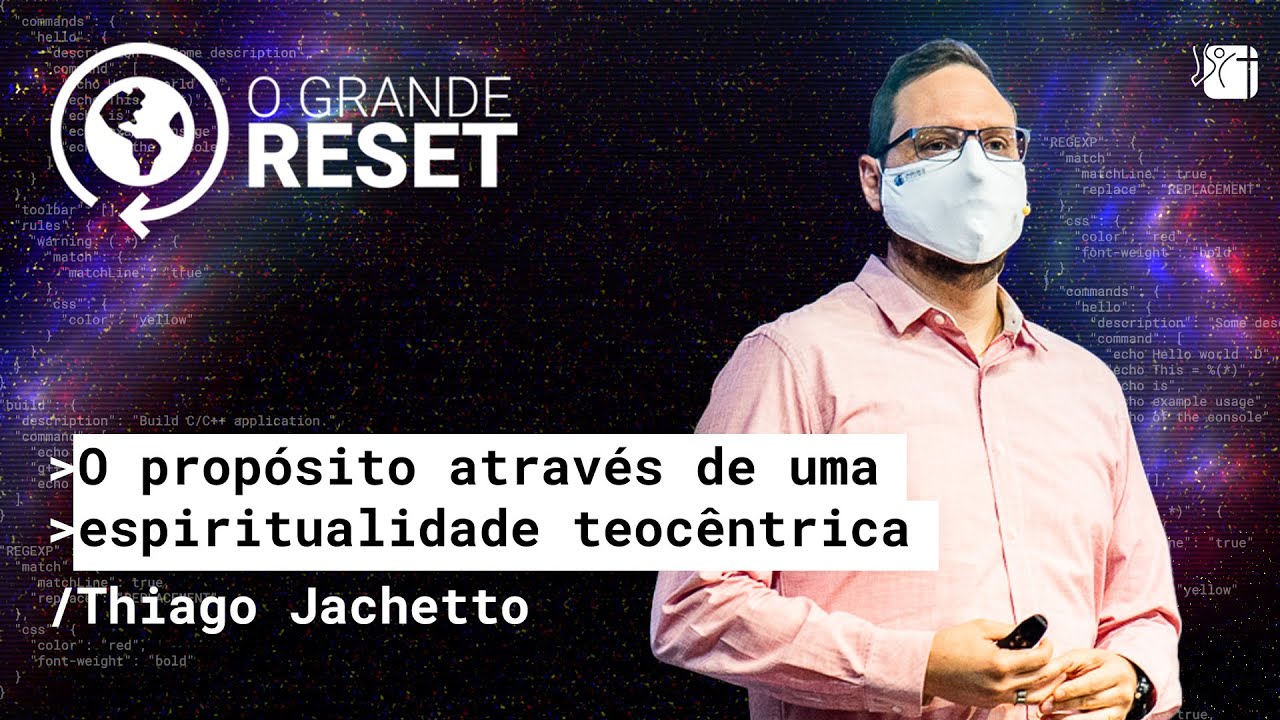 O prop&oacute;sito atrav&eacute;s de uma espiritualidade teoc&ecirc;ntrica | Thiago Jachetto