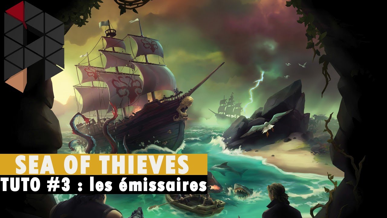 Tuto Sea of Thieves : Le système d'émissaires [FR/HD/PC]