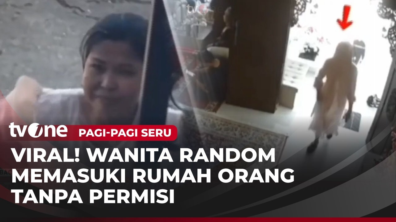 Wanita Tak Dikenal Kepergok Nyelonong Masuk Rumah Warga | Pagi-Pagi Seru tvOne