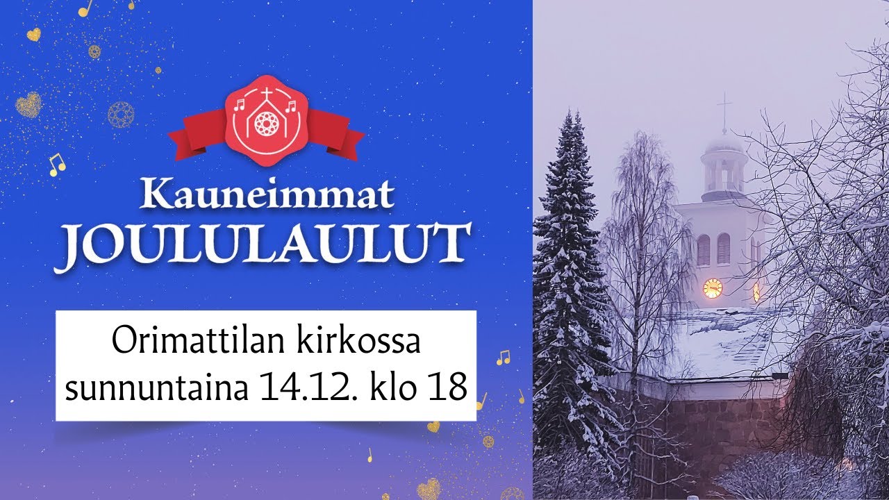 Kauneimmat joululaulut Orimattilan kirkossa sunnuntaina 14.12.2025 klo 18