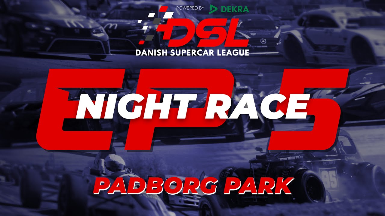 Danish Supercar League | Episode 5 – Night Race på Padborg Park