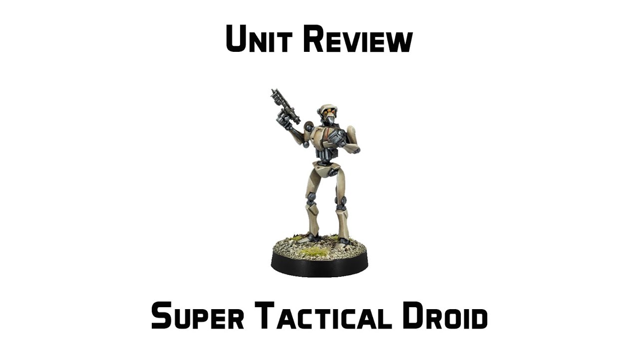 Super Tactical Droid Unit Review