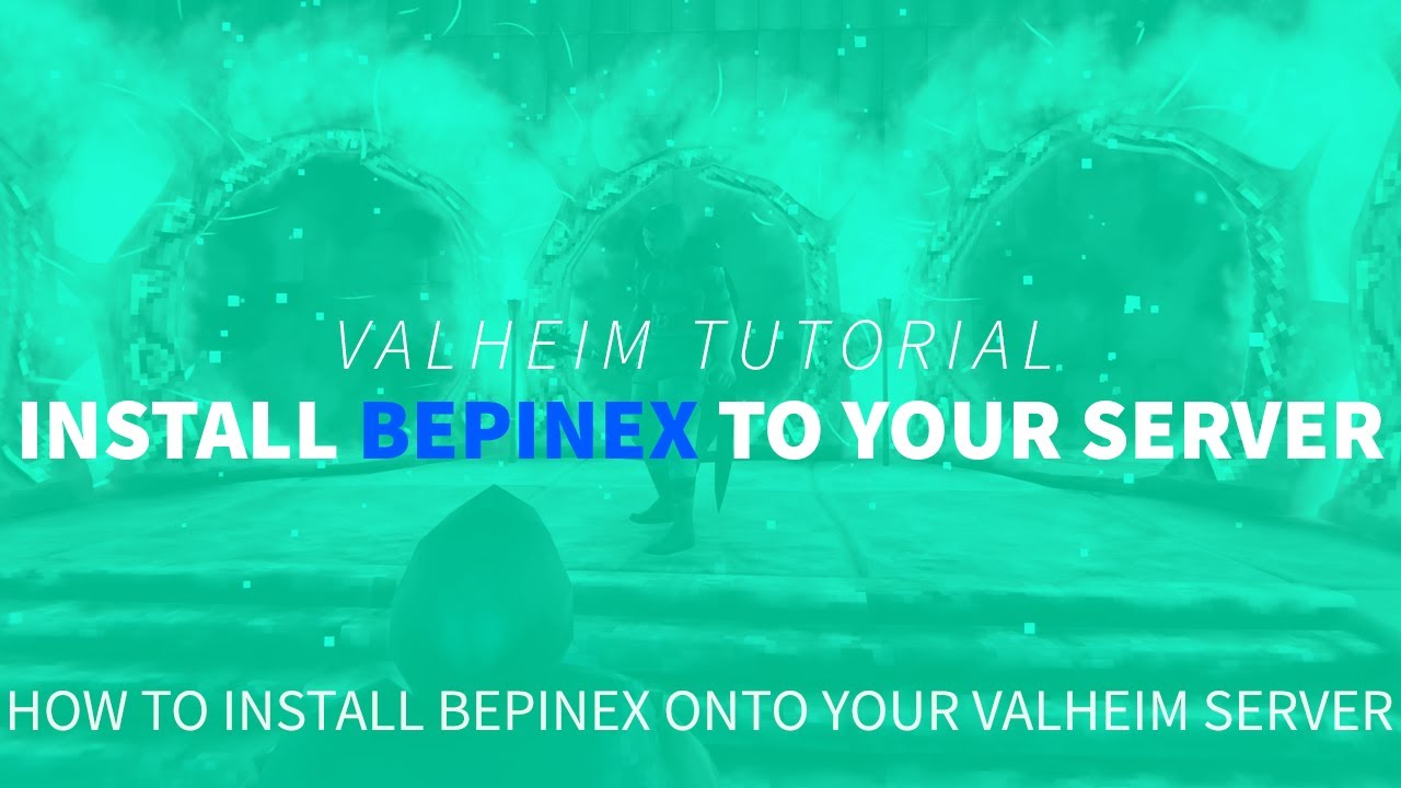 How to Install BepInEx Onto Your Valheim Server