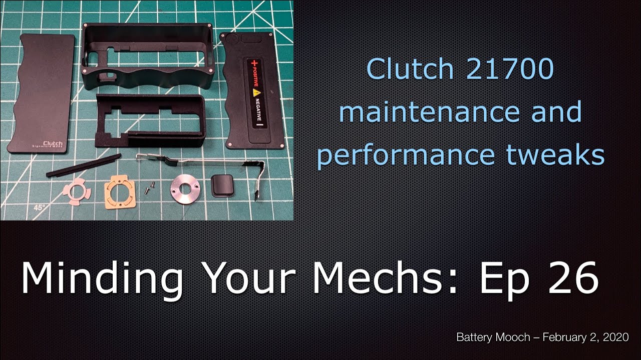 Minding Your Mechs Ep026 &ndash; Clutch 21700 maintenance and performance tweaks