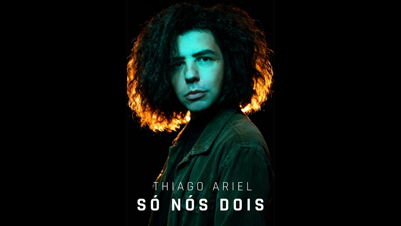 Só nós dois - Thiago Ariel 