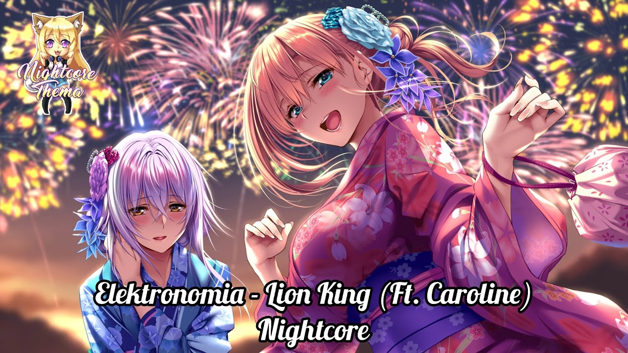 Elektronomia - Lion King (Ft. Caroline) - Nightcore