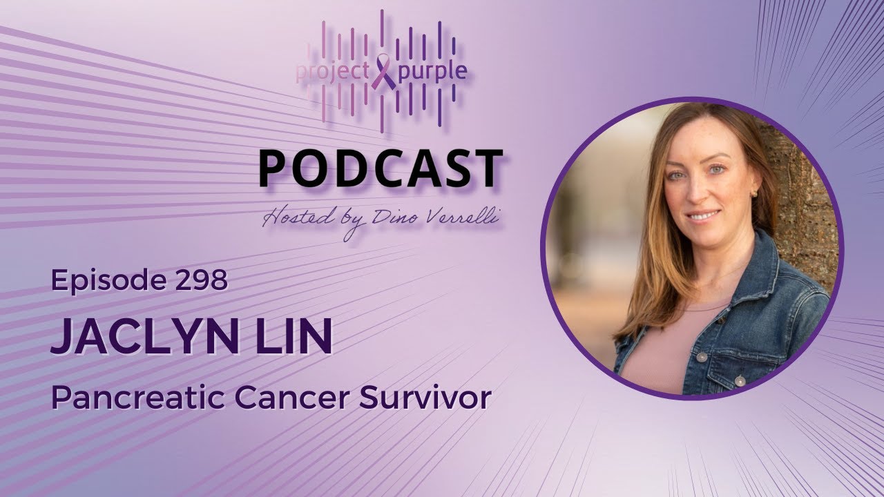Episode 298 - Surviving Pancreatic Cancer with Jaclyn Lin