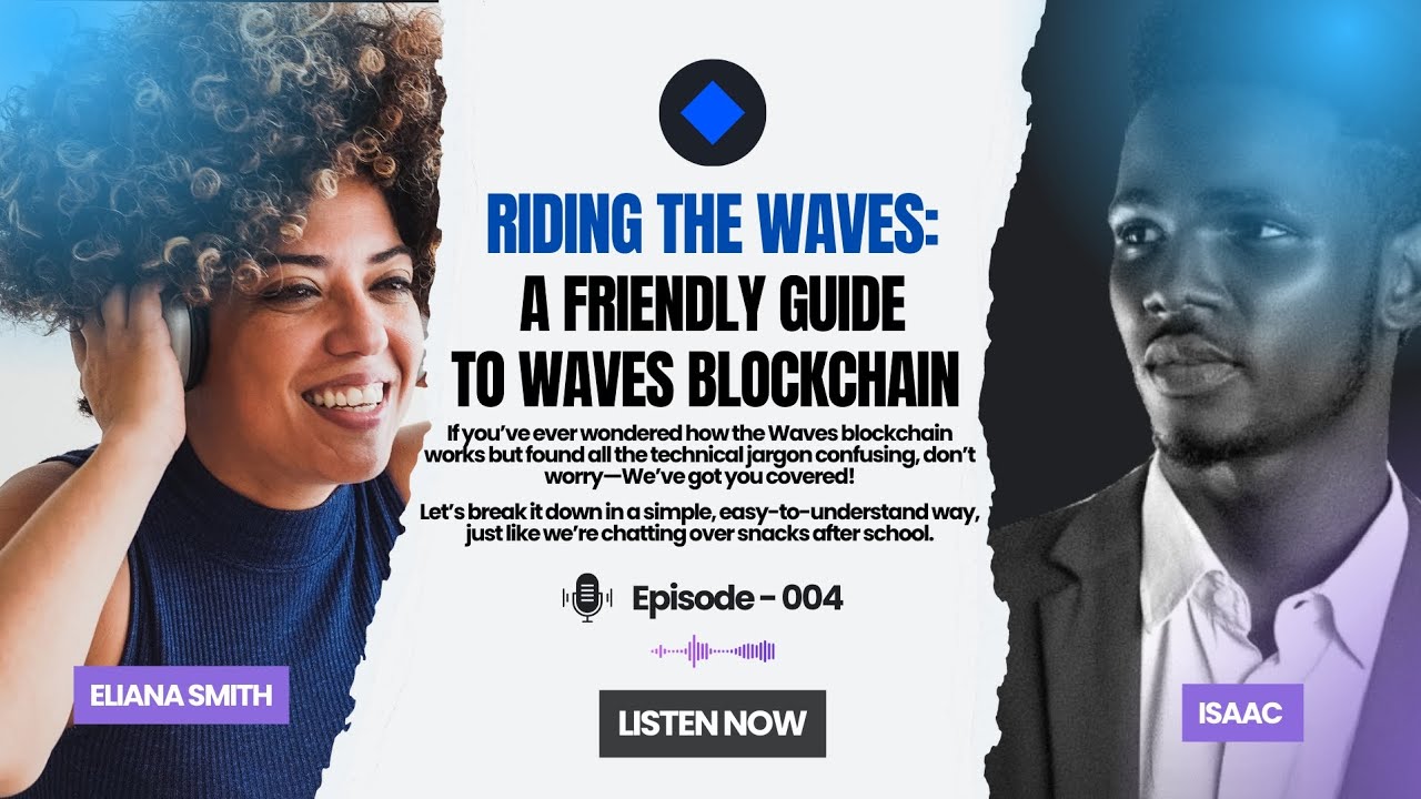 𝗥𝗜𝗗𝗜𝗡𝗚 𝗧𝗛𝗘 𝗪𝗔𝗩𝗘𝗦: 𝗔 𝗙𝗿𝗶𝗲𝗻𝗱𝗹𝘆 𝗚𝘂𝗶𝗱𝗲 𝘁𝗼 𝗪𝗮𝘃𝗲𝘀 𝗕𝗹𝗼𝗰𝗸𝗰𝗵𝗮𝗶𝗻