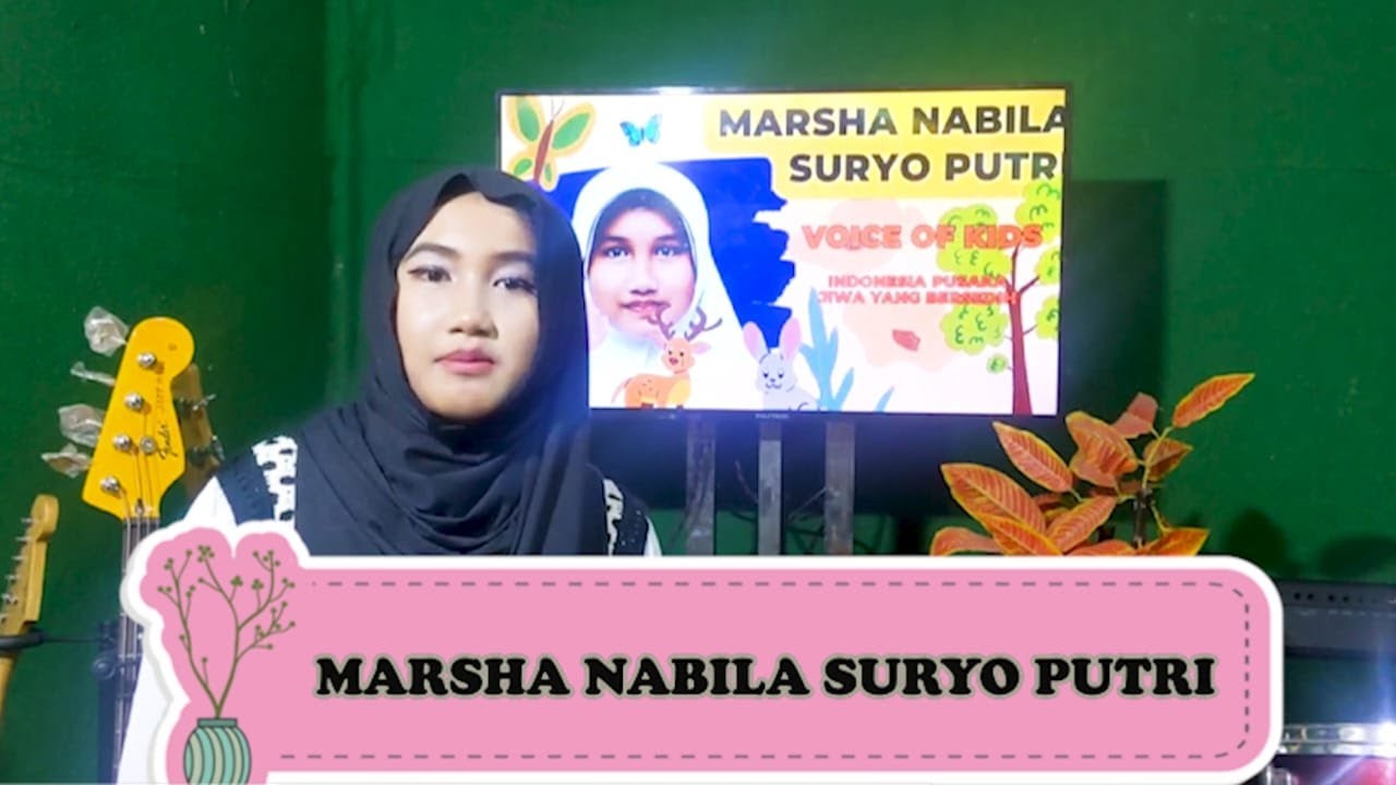 MARSHA NABILA SURYO PUTRI_MI ISMAILIYAH PARADIGMA BARU (MIPABA)_VOICE OF KIDS