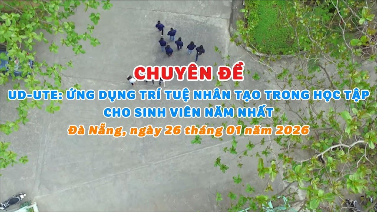 UD-UTE: Ứng dụng trí tuệ nhân tạo trong học tập cho sinh viên năm nhất