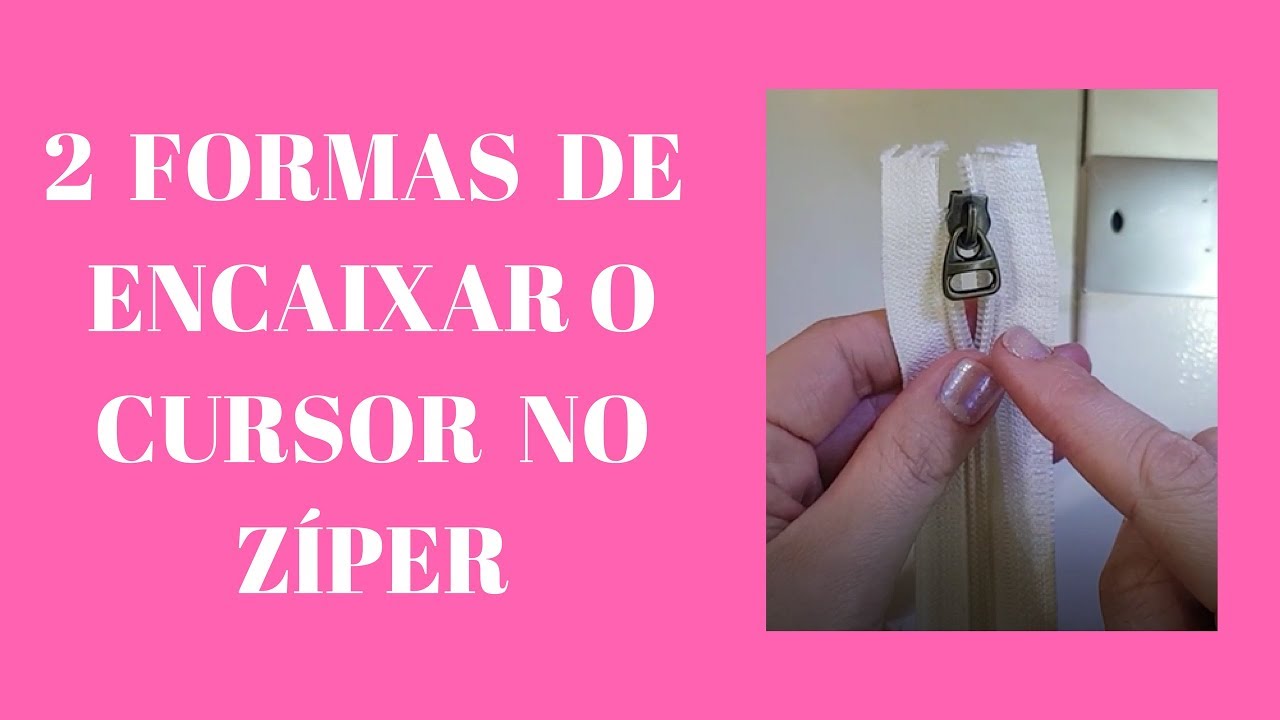 Dica 2 Formas de Encaixar o Cursor no Zíper