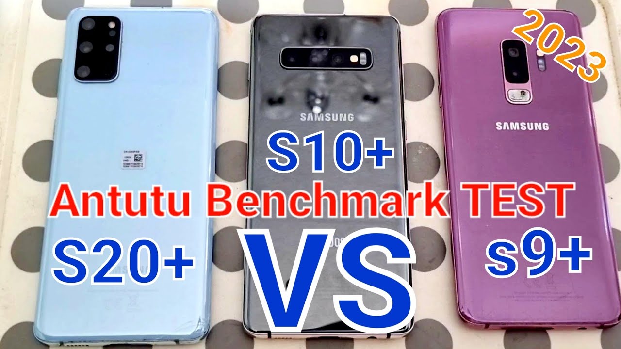 Samsung galaxy s20 Plus vs s10 Plus vs s9 Plus Antutu Benchmark 2023