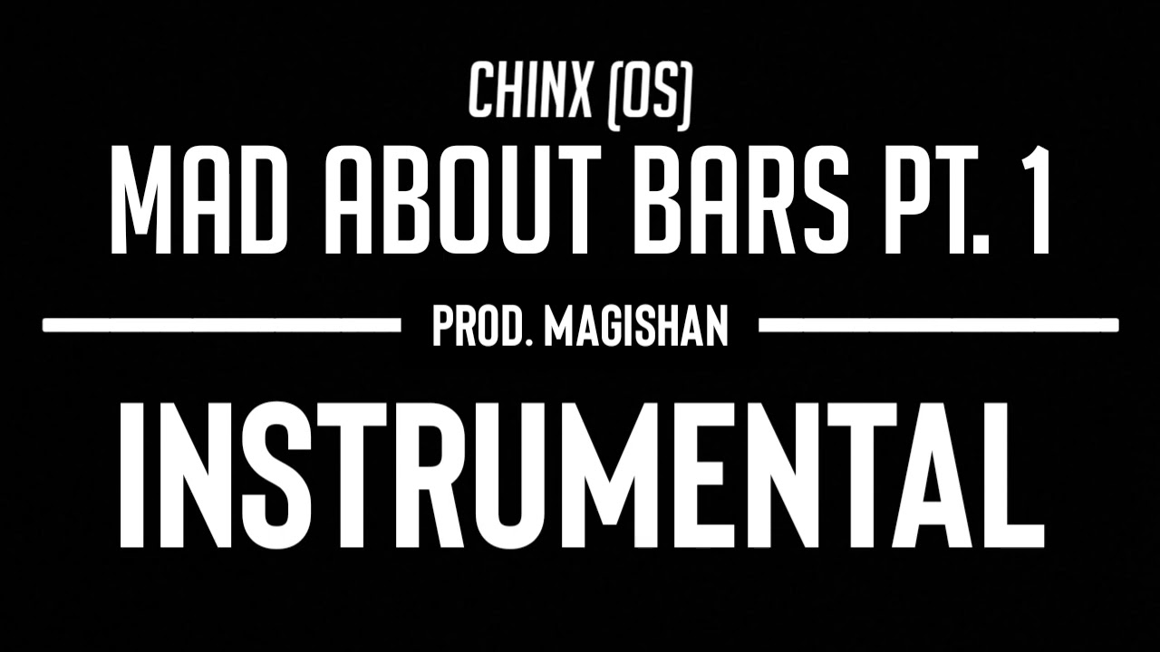 Chinx (OS) - Mad About Bars Pt. 1 [S6.E9] (Instrumental)