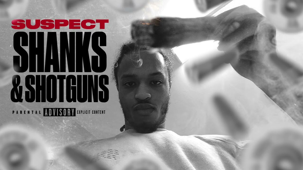 Suspect AGB - Shanks & Shotguns (Official Audio)