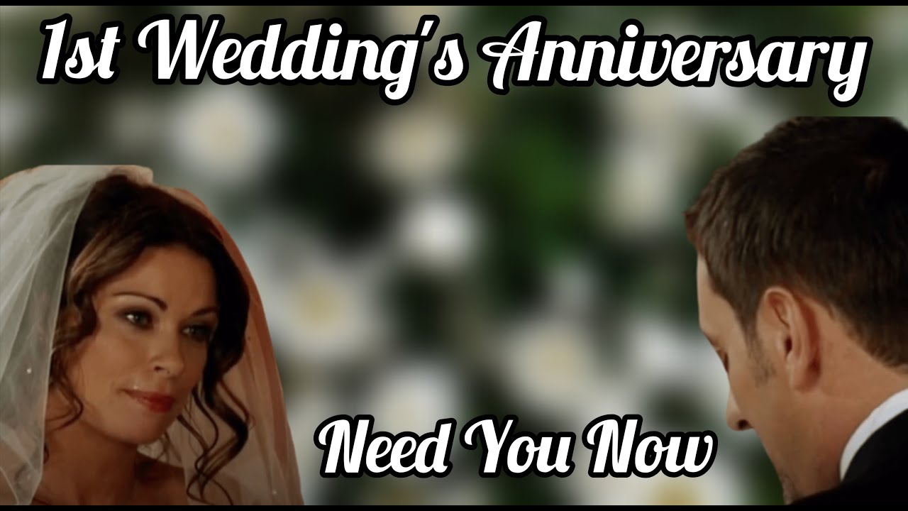 Carla and Peter Barlow | 1st Wedding's Anniversary | Need You Now