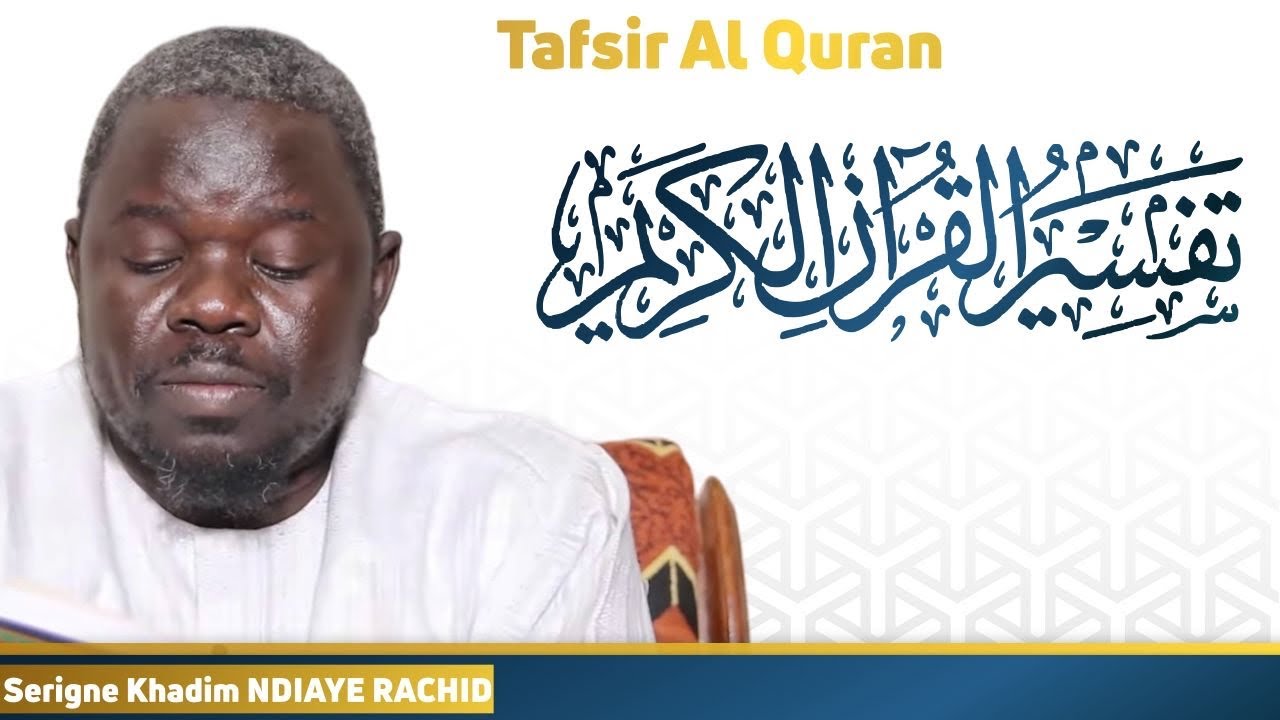 Tafsir Al Qur’an: Sourate An Nissa’ (suite) || Serigne Khadim NDIAYE RACHID