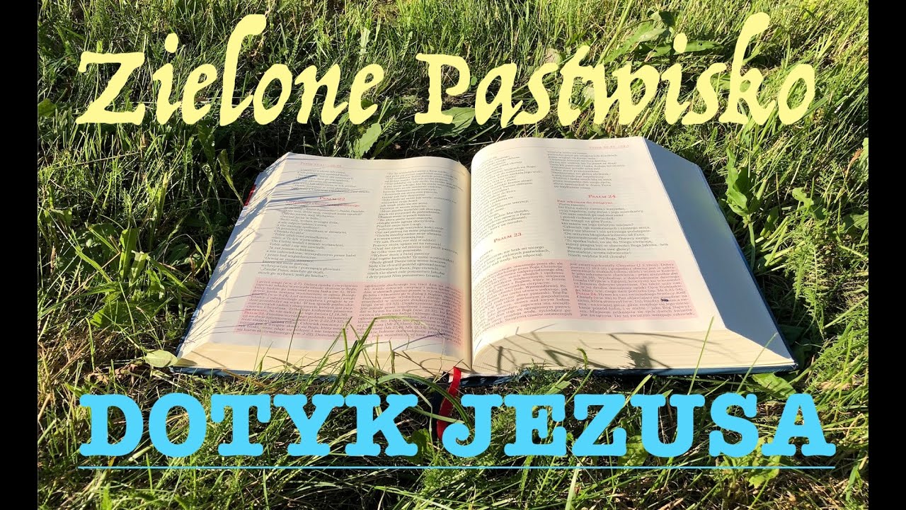 Zielone Pastwisko 3.02.2026 „DOTYK JEZUSA” [# 2417] - Mk 5, 21-43