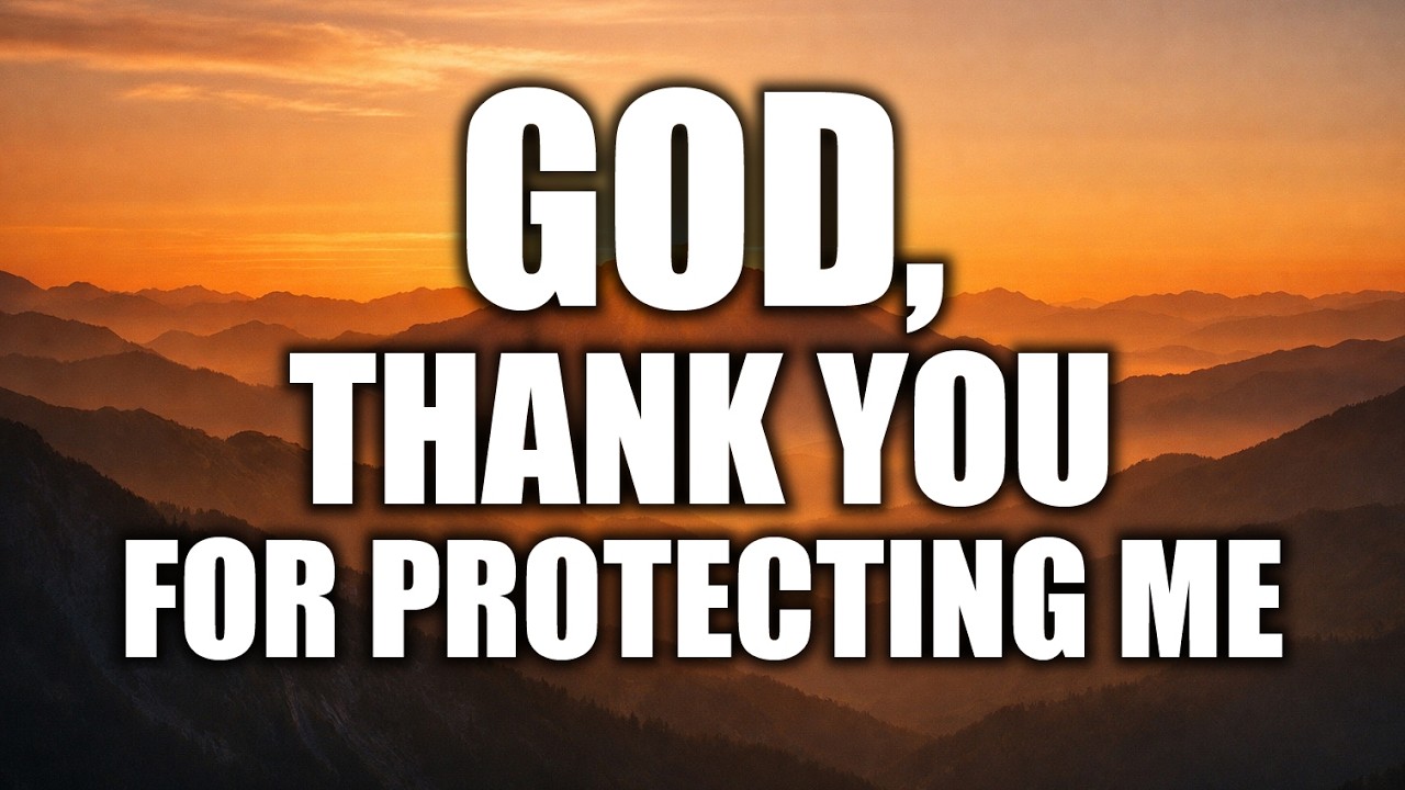 🔴 Gratitude Prayer: Thank You God for Your Unseen Protection | Powerful Prayer for Strength & Peace