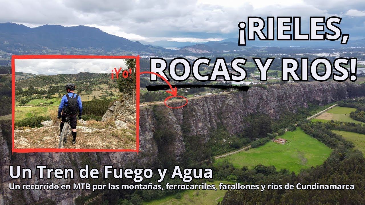 Un Tren de Fuego y Agua: Una travesía por los ferrocarriles, farallones y ríos de Cundinamarca