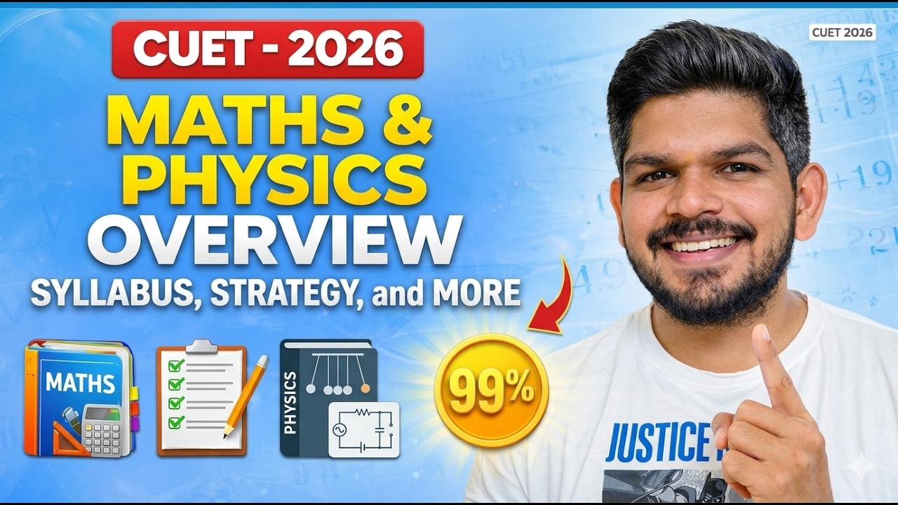 CUET 2026 Maths & Physics Brief Overview | Syllabus, Difficulty Level & Marking Scheme