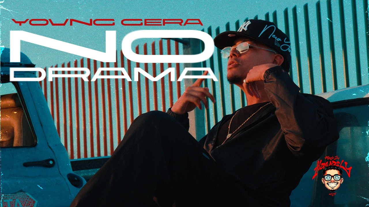 Yovng Gera - NO DRAMA (Vídeo oficial)