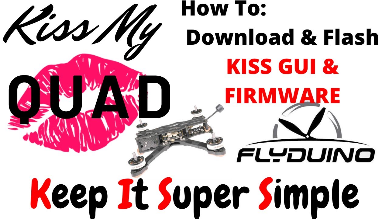 💋 How To Flash KISS Flight Controller & ESC ➕ Download KISS GUI