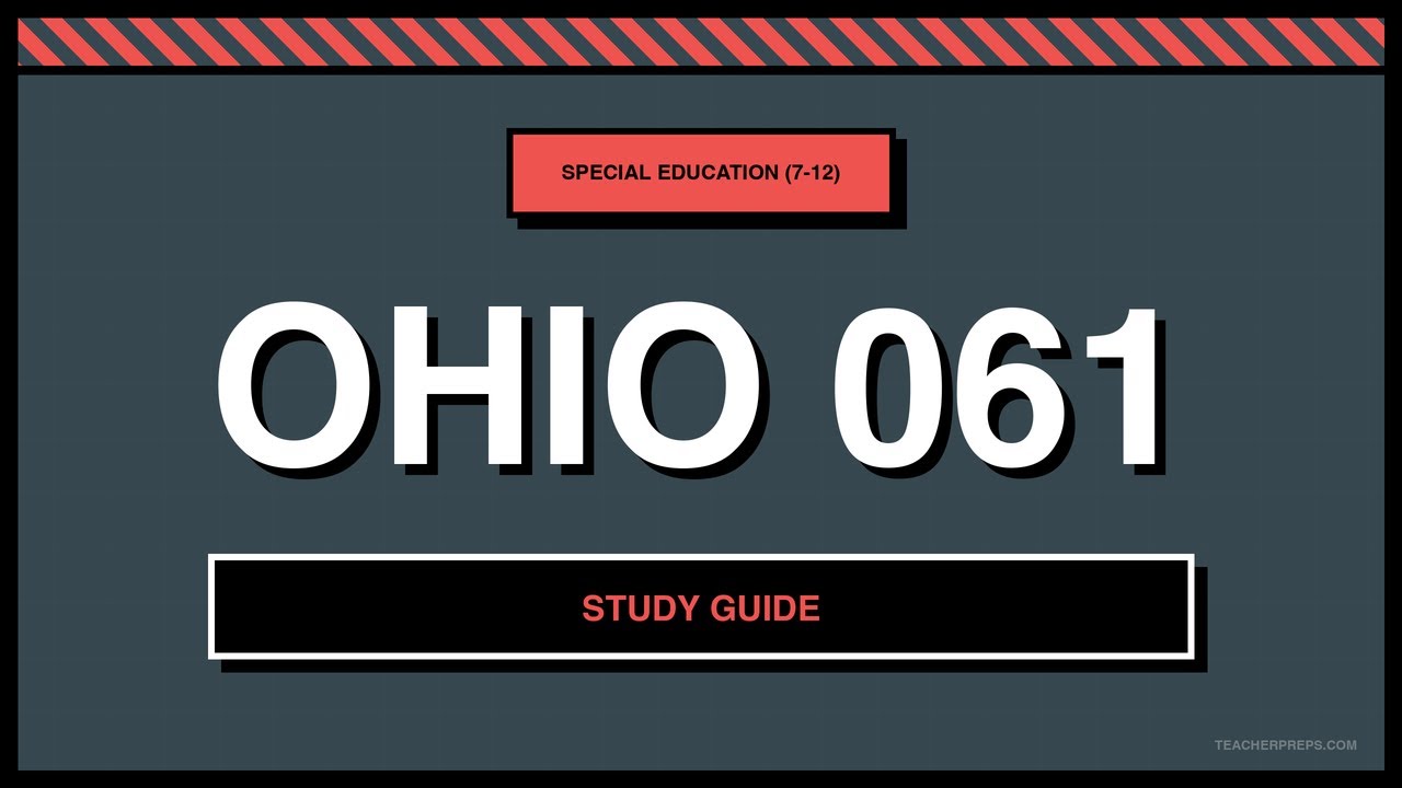 Ohio 061 Study Guide — Dual Adolescence to Young Adult Special Education (7–12)
