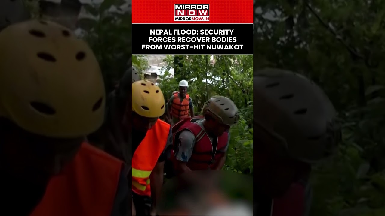 Nepal Flood Horror: Security Forces Recover Bodies From Worst-Hit Nuwakot Area #shorts