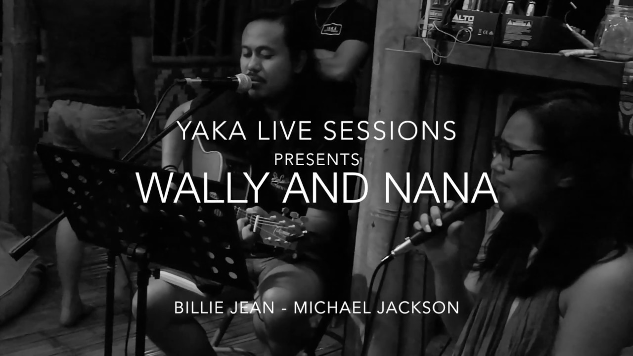 Billie Jean by Michael Jackson - Wally and NANA  | Yaka Live Session