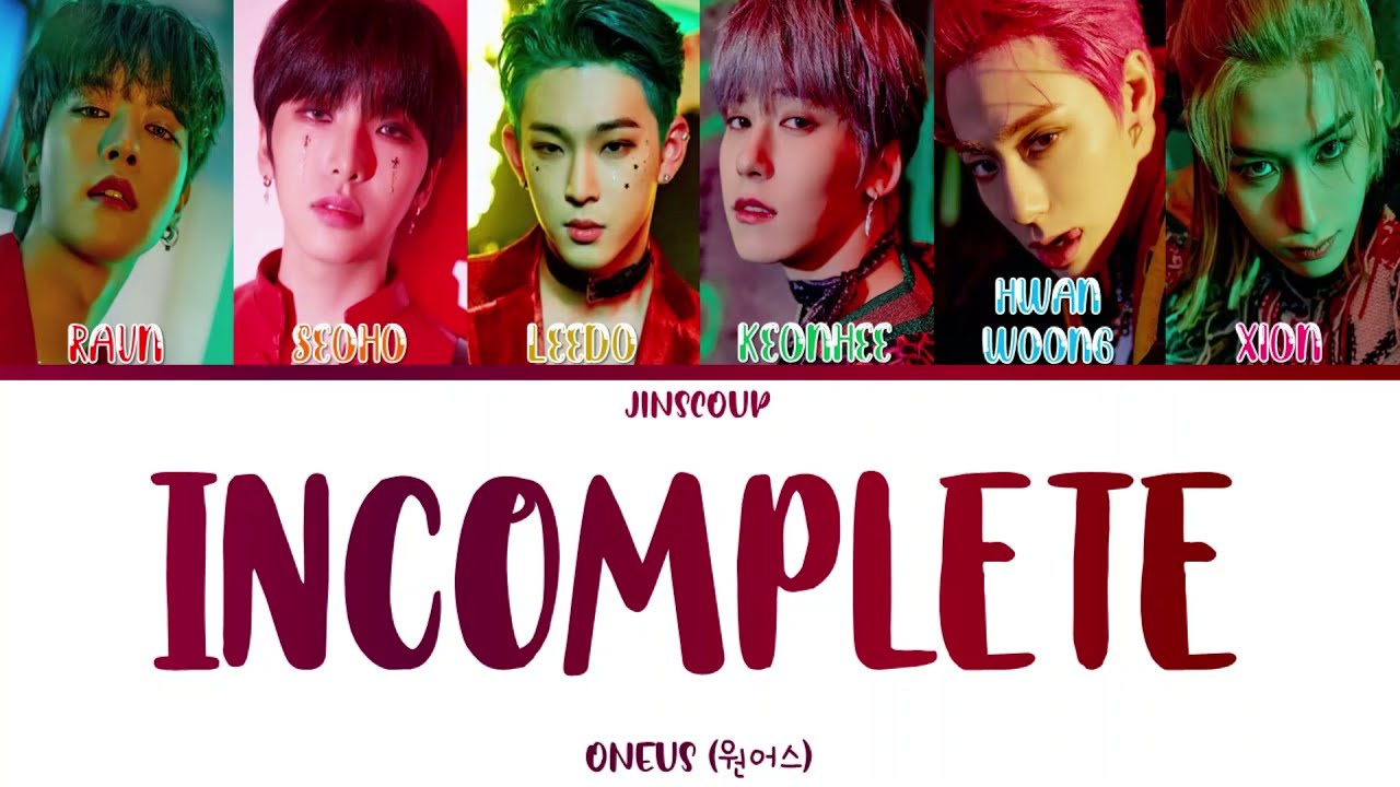 ONEUS (원어스) - INCOMPLETE (Color Coded Lyrics Eng/Rom/Han)