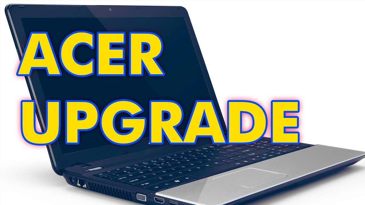 Как увеличить объем оперативной памяти и SSD-накопителя на ноутбуке Acer Aspire E1-571G