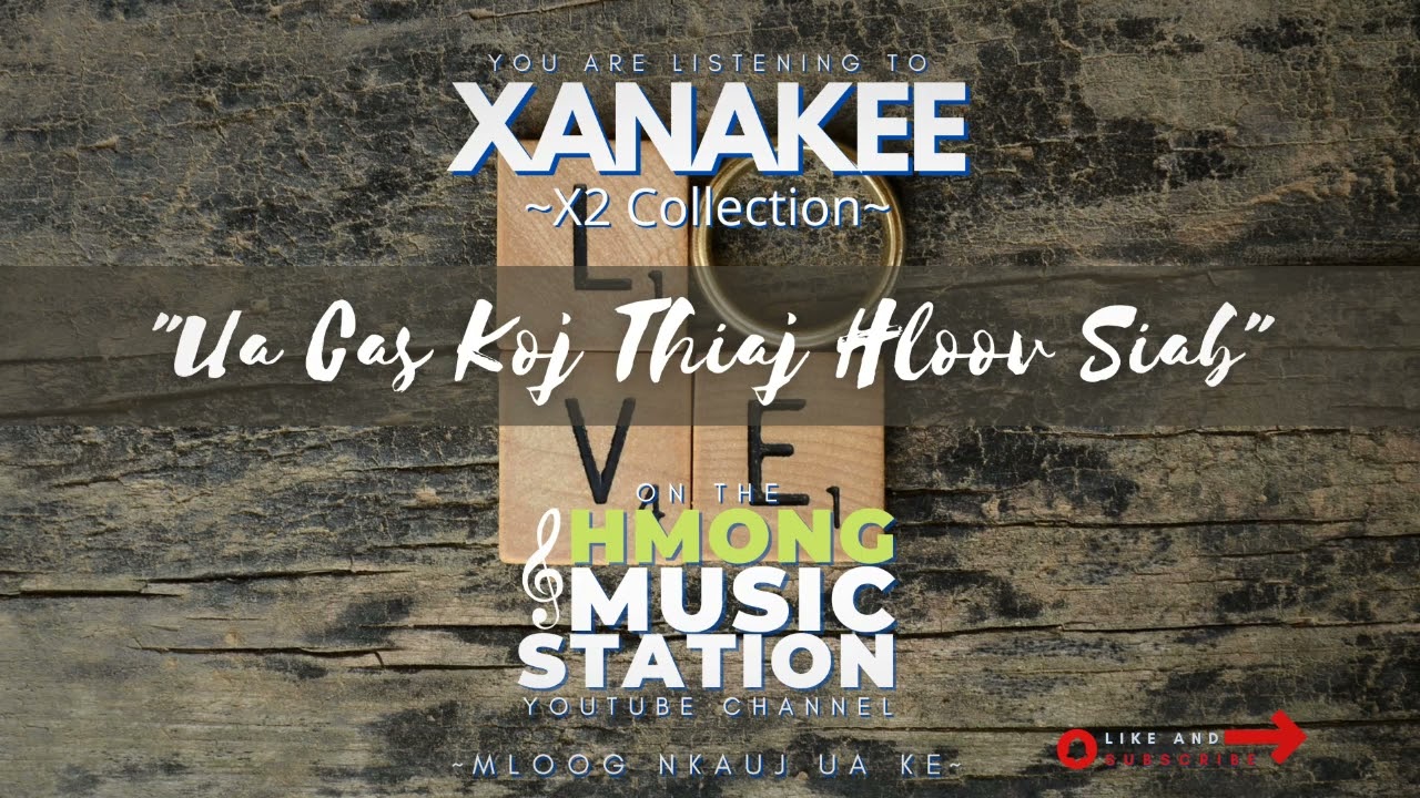 Xanakee - Ua Cas Koj Thiaj Hloov Siab