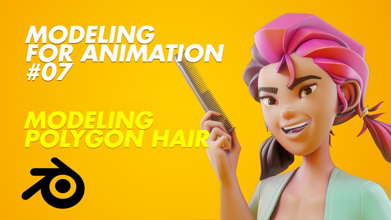 Modeling for Animation 07 - Modeling Polygon Hair!