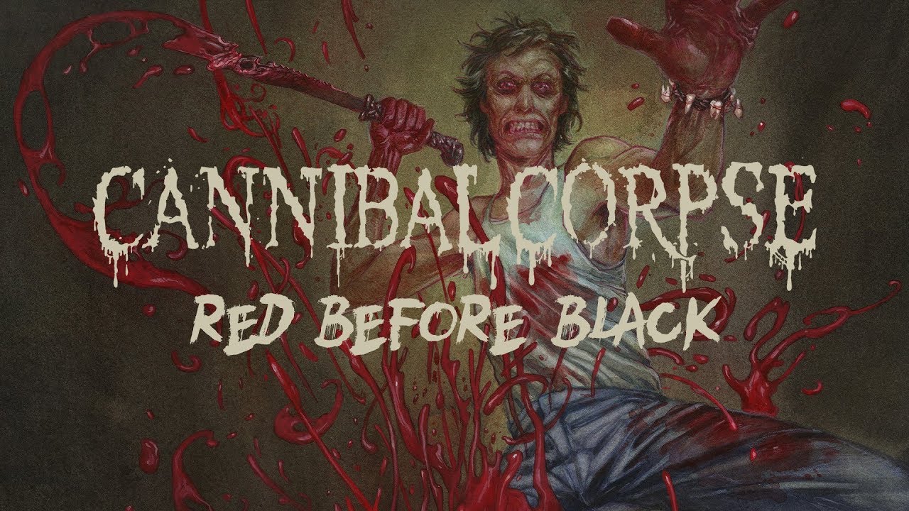 Cannibal Corpse - Red Before Black (OFFICIAL)
