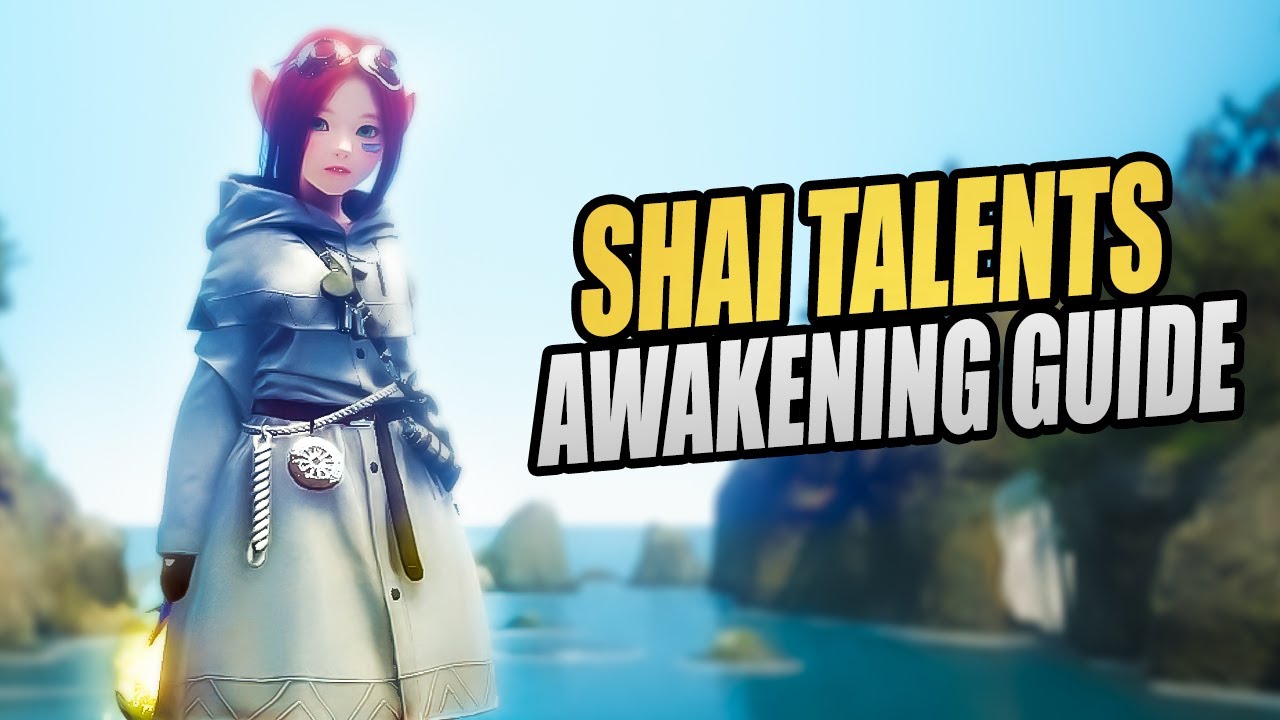 Shai Talents / Awakening Guide - Black Desert Online MMORPG