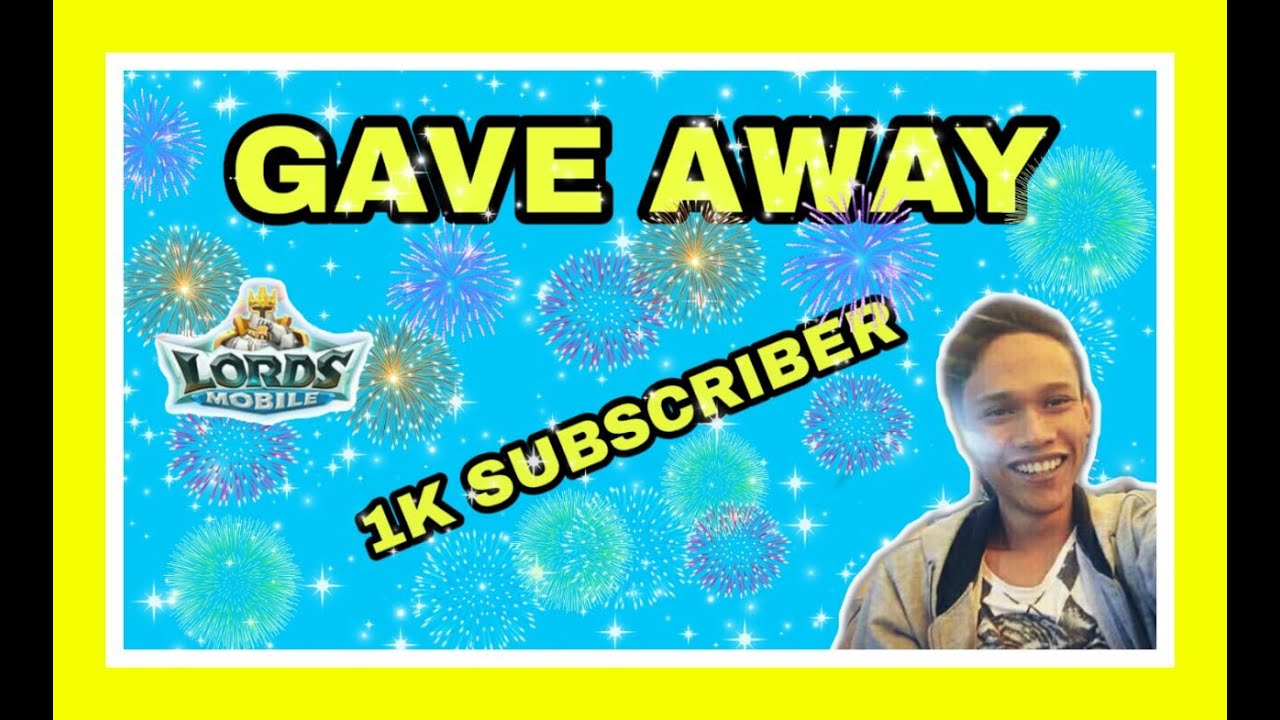 Give Away, 1K Subscriber   |   LORDS MOBILE