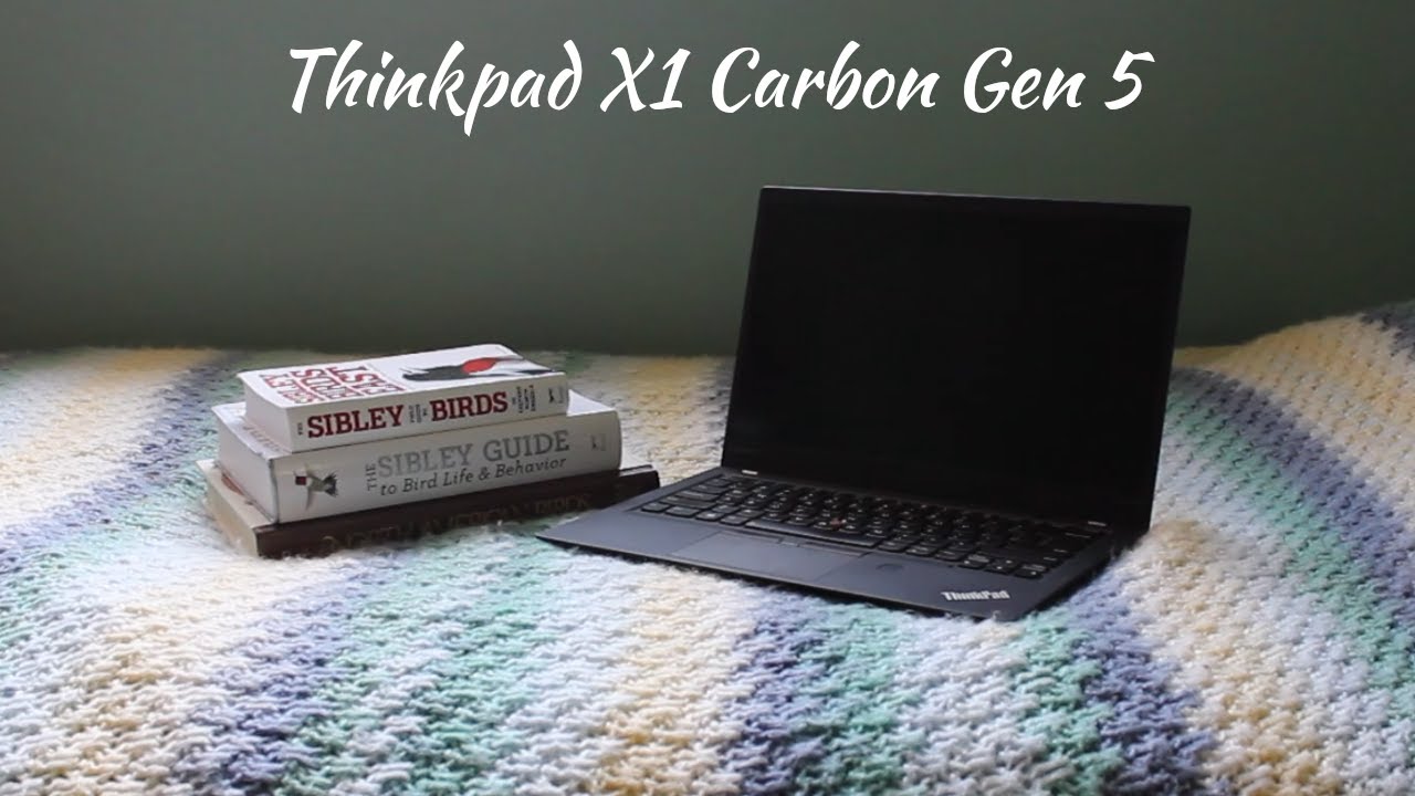 Thinkpad: X1 Carbon Gen 5 Overview