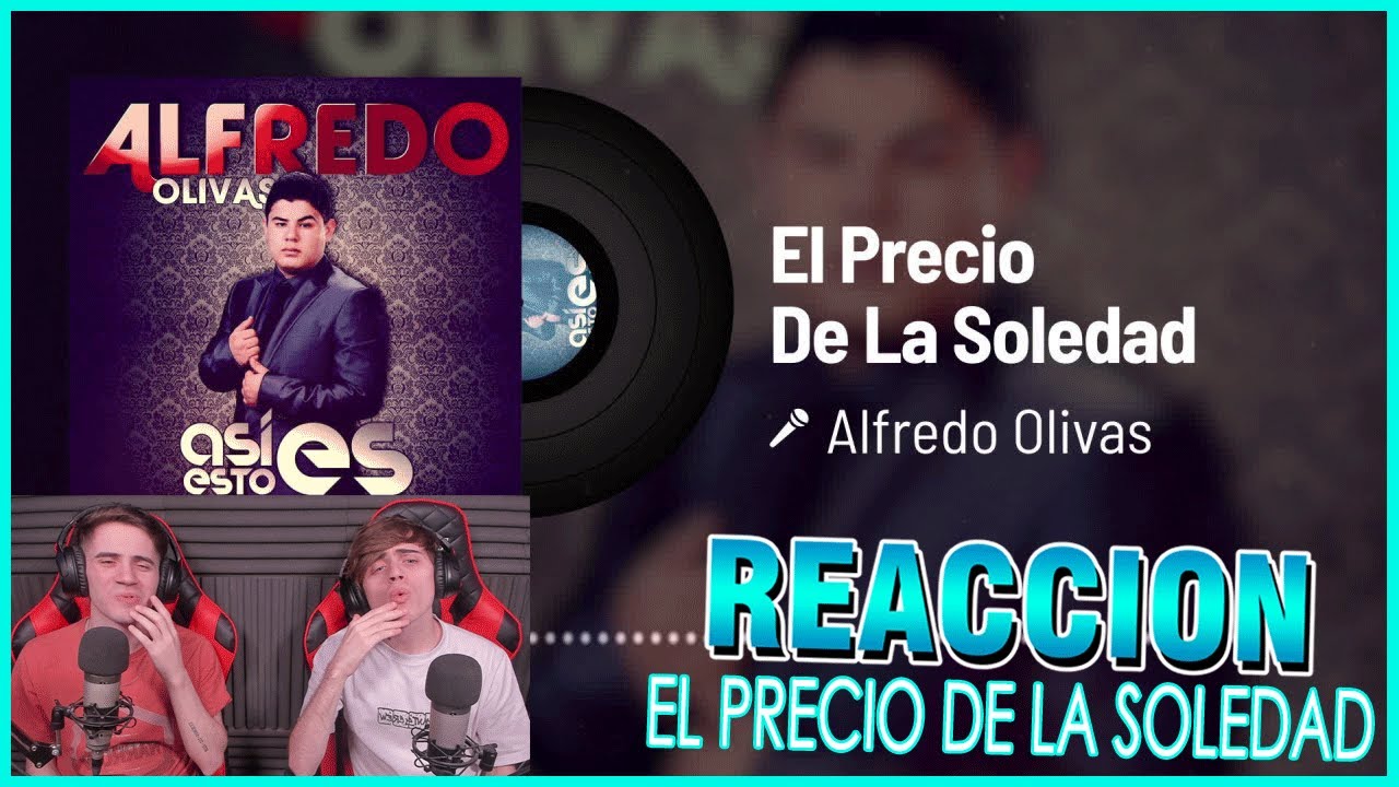 ARGENTINOS REACCIONAN A Alfredo Olivas - El Precio De La Soledad