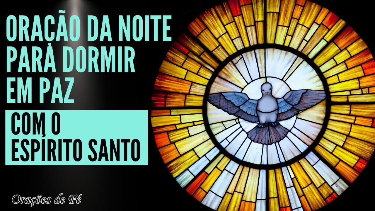 Ora&ccedil;&atilde;o da Noite para dormir em paz com o Esp&iacute;rito Santo
