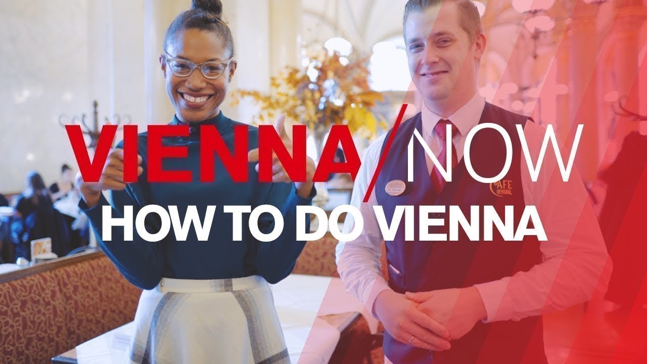 How to do Vienna - VIENNA/NOW