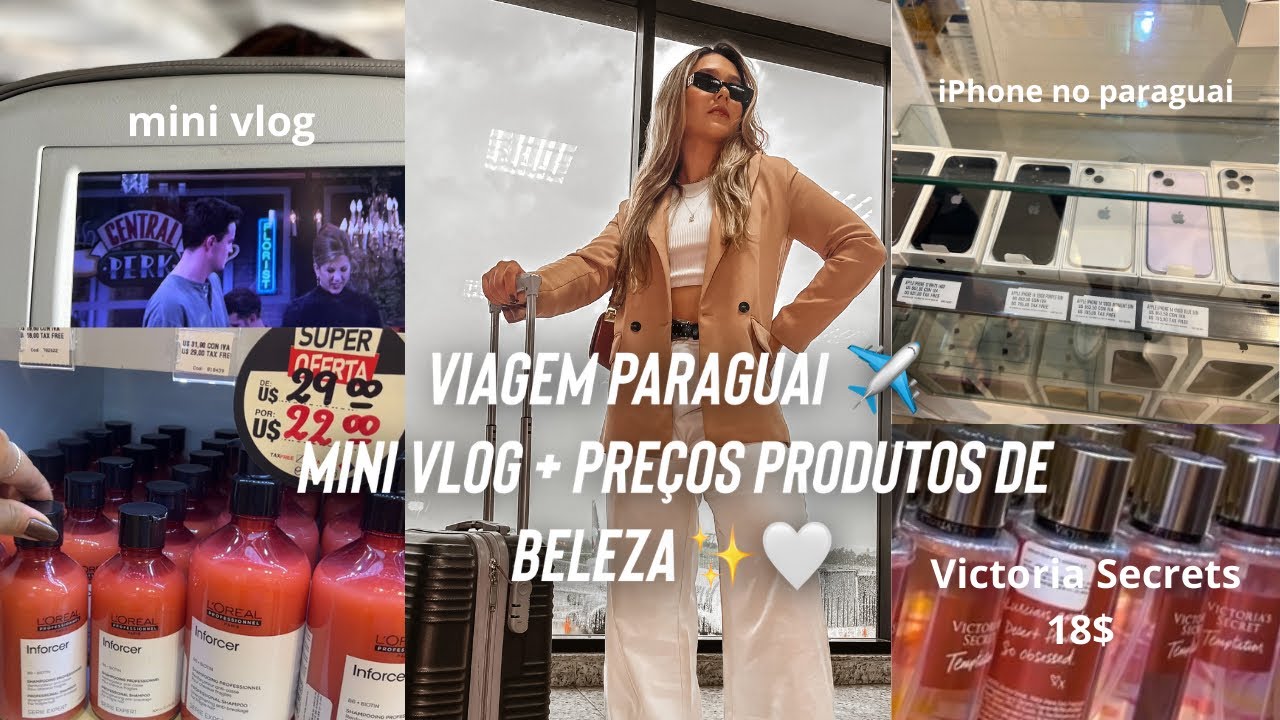 COMPRAS NO PARAGUAI - compensa? Produtos de beleza, produtos de cabelo, skincare, preço de iPhone