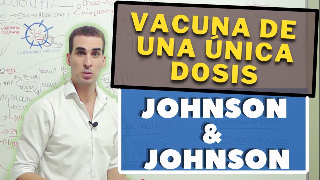 COVID 19 | VACUNA de UNA SOLA DOSIS de JOHNSON Y JOHNSON