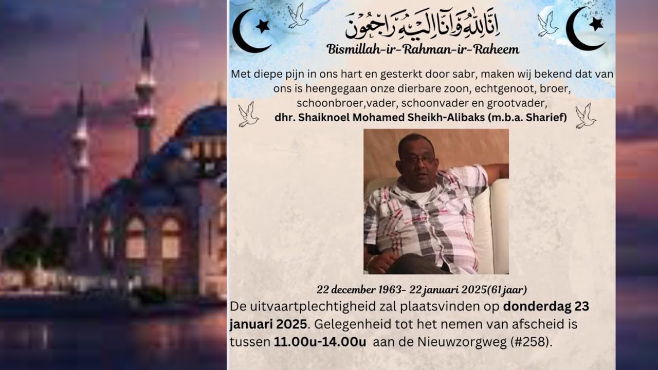 De uitvaartdienst en begrafenis v. Sheiknoel Mohamed Sheik-Alibaks m.b.a. Sharief. Dond. 23 01 2025