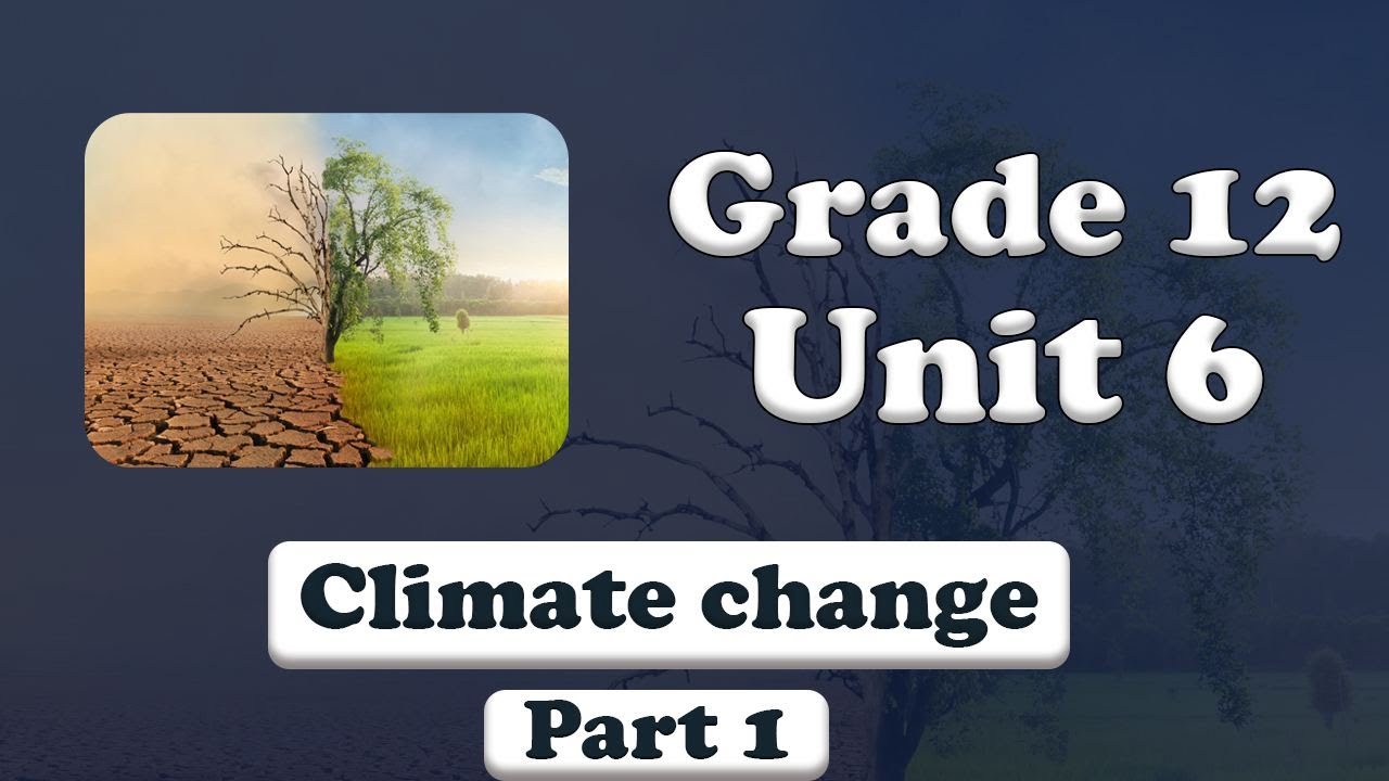 Grade 12 Biology Unit 6 Climate change Part 1
