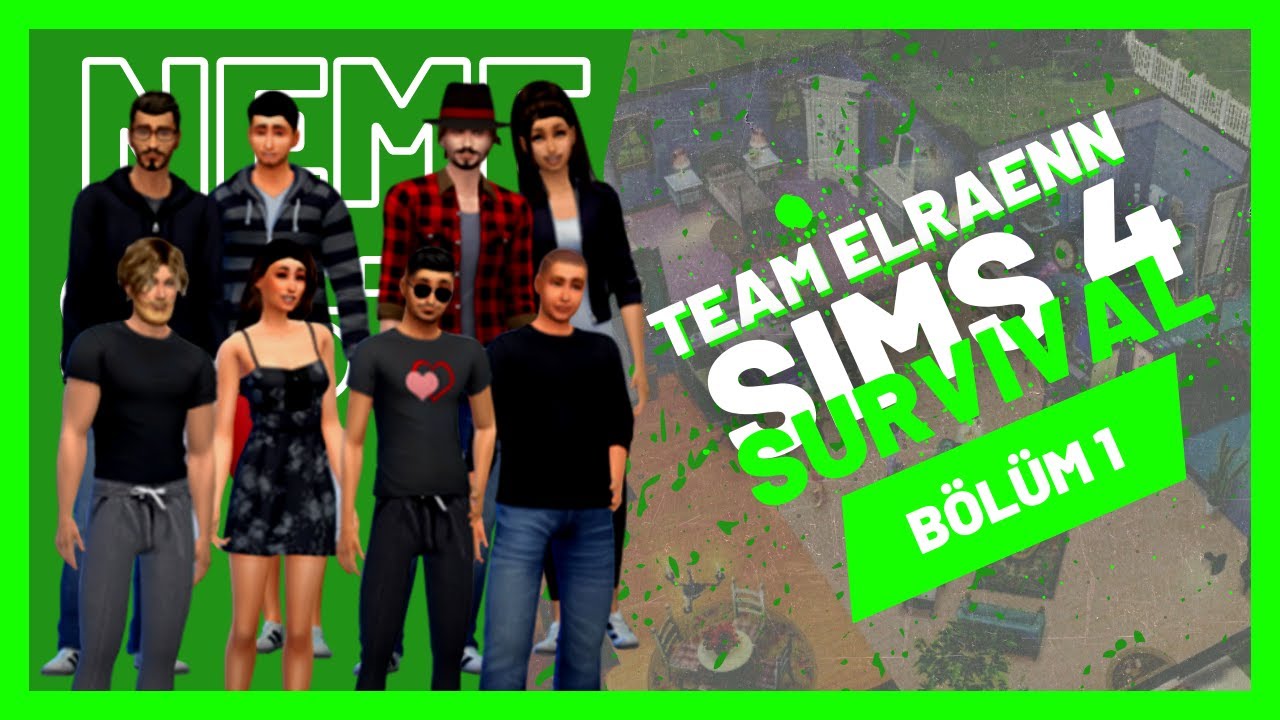 TEAM ELRAENN SİMS 4 : SURVİVAL B&Ouml;L&Uuml;M 1