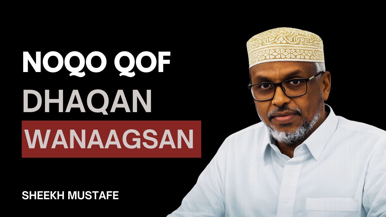 Dhaqankaaga Ayaa Go’aamiya Mustaqbalkaaga || Dhiirigalin ||Sheekh Mustafe