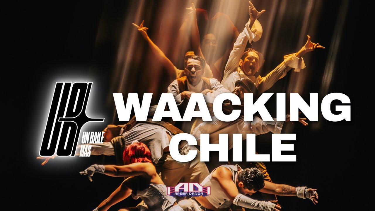 WAACKING CHILE | Un Baile Más | AD 2025